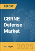 CBRNE Defense Market Report 2025- Product Image