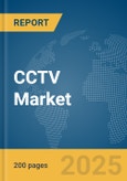 CCTV Market Report 2025- Product Image