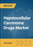 Hepatocellular Carcinoma Drugs Market Report 2025- Product Image