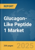 Glucagon-Like Peptide 1 Market Report 2025- Product Image