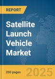 Satellite Launch Vehicle Market Report 2025- Product Image