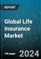 Global Life Insurance Market by Type (Endowment Policies, Term Life Insurance, Universal Life Insurance), Age-Group (Adult, Minor, Senior Citizens), Providers, End-User - Forecast 2024-2030 - Product Image