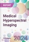 Medical Hyperspectral Imaging Market Analysis & Forecast to 2024-2034: Market By Component; By Modality; By Application; By End-user; and By Region - Product Image