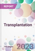 Transplantation Market Analysis & Forecast to 2023-2033: Market By Product; By Application; By End-user; and By Region- Product Image