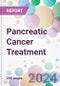 Pancreatic Cancer Treatment Market Analysis & Forecast to 2024-2034 - Product Thumbnail Image