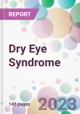 Dry Eye Syndrome Market Analysis & Forecast to 2023-2033: Market By Type; By Product; By Drug; By Dosage; By Distribution Channel; and By Region- Product Image