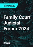 Family Court Judicial Forum 2024- Product Image