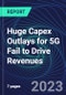 Huge Capex Outlays for 5G Fail to Drive Revenues - Product Thumbnail Image