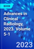 Advances in Clinical Radiology, 2023. Volume 5-1- Product Image