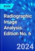 Radiographic Image Analysis. Edition No. 6- Product Image