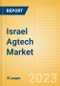 Israel Agtech Market Summary, Competitive Analysis and Forecast to 2027 - Product Thumbnail Image