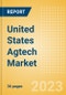 United States (US) Agtech Market Summary, Competitive Analysis and Forecast to 2027 - Product Thumbnail Image