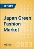 Japan Green Fashion Market Summary, Competitive Analysis and Forecast to 2027- Product Image