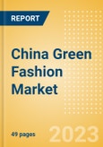 China Green Fashion Market Summary, Competitive Analysis and Forecast to 2027- Product Image