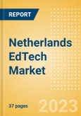 Netherlands EdTech Market Summary, Competitive Analysis and Forecast to 2027- Product Image