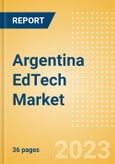 Argentina EdTech Market Summary, Competitive Analysis and Forecast to 2027- Product Image