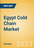 Egypt Cold Chain Market Summary, Competitive Analysis and Forecast to 2027- Product Image