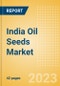 India Oil Seeds Market Summary, Competitive Analysis and Forecast to 2027 - Product Thumbnail Image