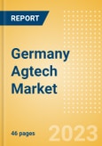 Germany Agtech Market Summary, Competitive Analysis and Forecast to 2027- Product Image