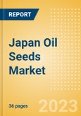 Japan Oil Seeds Market Summary, Competitive Analysis and Forecast to 2027- Product Image