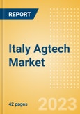 Italy Agtech Market Summary, Competitive Analysis and Forecast to 2027- Product Image