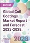 Global Coil Coatings Market Report and Forecast 2023-2028 - Product Thumbnail Image
