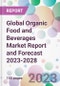 Global Organic Food and Beverages Market Report and Forecast 2023-2028 - Product Thumbnail Image