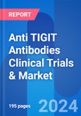 Anti TIGIT Antibodies Clinical Trials & Market Opportunity Outlook 2028- Product Image