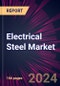 Electrical Steel Market 2024-2028 - Product Thumbnail Image