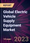 Global Electric Vehicle Supply Equipment Market 2023-2027 - Product Image