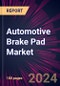 Automotive Brake Pad Market 2024-2028 - Product Image