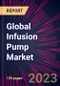 Global Infusion Pump Market 2023 - 2027 - Product Image