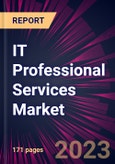 IT Professional Services Market 2023-2027- Product Image