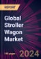 Global Stroller Wagon Market 2023-2027 - Product Image