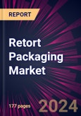 Retort Packaging Market 2024-2028- Product Image