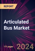 Articulated Bus Market 2024-2028- Product Image