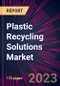 Plastic Recycling Solutions Market 2024-2028 - Product Image