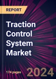 Traction Control System Market 2024-2028- Product Image