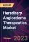 Hereditary Angioedema Therapeutics Market 2023-2027 - Product Thumbnail Image