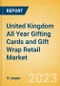 United Kingdom (UK) All Year Gifting Cards and Gift Wrap Retail Market Overview - Analyzing Trends, Consumer Attitudes and Major Players - Product Thumbnail Image