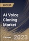 AI Voice Cloning Market Size, Share & Industry Trends Analysis Report By Component (Software and Services), By Application, By Deployment Mode (On-premise and Cloud), By Vertical, By Regional Outlook and Forecast, 2023 - 2030 - Product Thumbnail Image