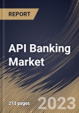 API Banking Market Size, Share & Industry Trends Analysis Report By Component (Solution and Service), By Deployment (On-premise and Cloud), By Enterprise Size, By Regional Outlook and Forecast, 2023 - 2030- Product Image