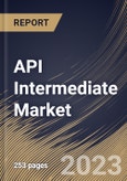 API Intermediate Market Size, Share & Industry Trends Analysis Report By Type (Bulk Drug Intermediates, and Chemical Intermediates), By End User (Biotech & Pharmaceutical Companies, CMO), By Application, By Regional Outlook and Forecast, 2023 - 2030- Product Image