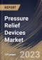 Pressure Relief Devices Market Size, Share & Industry Trends Analysis Report By Type, By Application (Pressure Ulcers, Surgical Wounds, Burns, and Others), By End User, By Regional Outlook and Forecast, 2023 - 2030 - Product Thumbnail Image