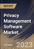 Privacy Management Software Market Size, Share & Industry Trends Analysis Report By Application, By Enterprise Size, By Deployment Type (on premise and Cloud), By Vertical, By Regional Outlook and Forecast, 2023 - 2030- Product Image