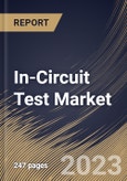 In-Circuit Test Market Size, Share & Industry Trends Analysis Report By Type (Analog and Mixed), By Portability (Compact and Benchtop), By Application, By Regional Outlook and Forecast, 2023 - 2030- Product Image