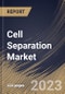 Cell Separation Market Size, Share & Industry Trends Analysis Report By Product Type, By End-Use, By Cells Type (Animal Cell, and Human Cell), By Technique, By Application, By Regional Outlook and Forecast, 2023 - 2030 - Product Thumbnail Image