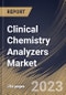 Clinical Chemistry Analyzers Market Size, Share & Industry Trends Analysis Report By End User, By Test Type, By Product (Reagents, Analyzers, and Others), By Regional Outlook and Forecast, 2023 - 2030 - Product Thumbnail Image