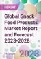 Global Snack Food Products Market Report and Forecast 2023-2028 - Product Thumbnail Image