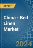 China - Bed Linen - Market Analysis, Forecast, Size, Trends and Insights- Product Image